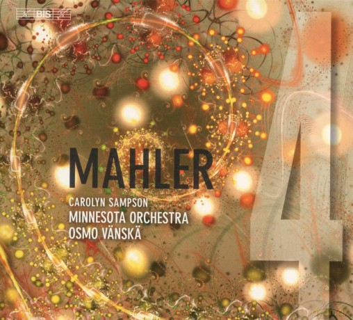 Mahler: Symphony No. 4 (Carolyn Sampson; Minnesota Orchestra; Osmo Vänskä) (Bis: BIS2356) [CD]