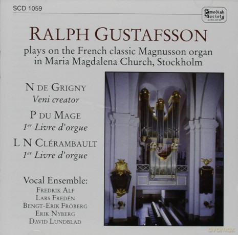 N. de Grigny: Veni Creator; P. du Mage: 1er Livre d'Orgue; L.N. Clérambault: 1er Livre d'Orgue [CD]