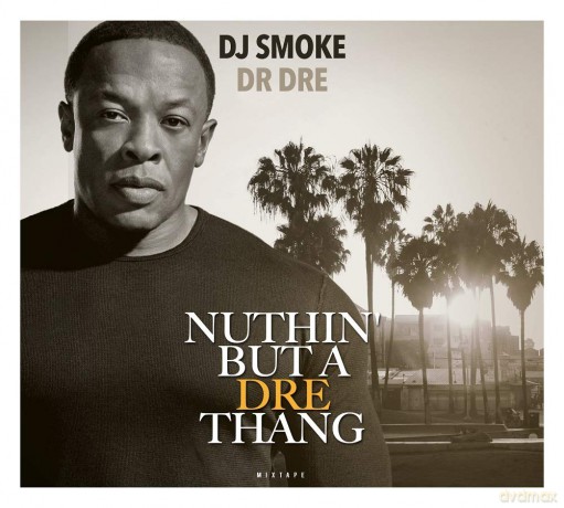 Nuttin But A Dre Thang - Dr Dre Mixtape [CD]