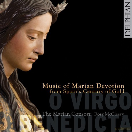 O Virgo Benedicta: Music of Marian Devotion from Spains Century of Gold [CD]