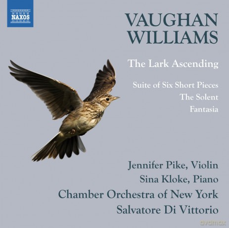 Ralph Vaughan Williams: Lark Ascending (Jennifer Pike; Sina Kloke; Chamber Orchestra of New York, Salvatore Di Vittorio) (NAXOS: 8573530) [CD]