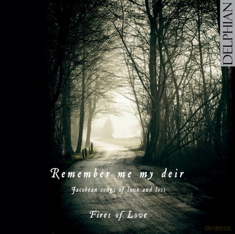 Remember me my deir: Jacobean songs of love and loss [CD]