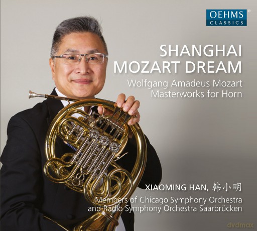 Shanghai Mozart Dream (Xiaoming Han; Rundfunk-Sinfonieorchester Saarbrücken; Joseph Swensen) (Oehms Classics: OC1805) [CD]
