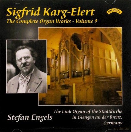 Sigfrid Karg-Elert: The Complete Organ Works - Volume 9 (The Link Organ of the Stadtkirche in Giengen an der Brenz, Germany) [CD]