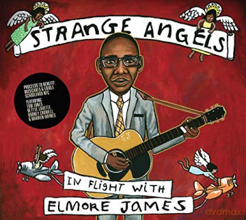 Strange Angels: In Flight With Elmore James [CD]