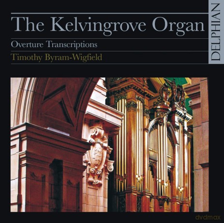 The Kelvingrove Organ: Overture Transcriptions [CD]