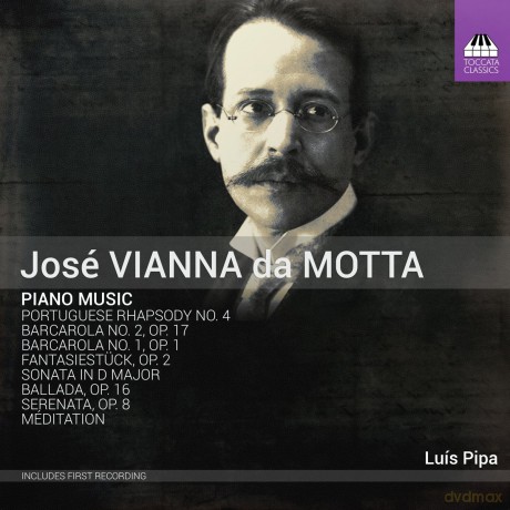 Vianna Da Motta: Piano Music (Luís Pipa) (Toccata Classics: TOCC 0481) [CD]