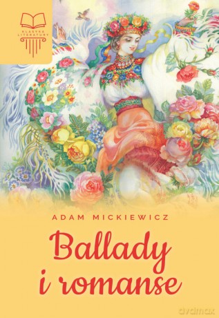 Ballady i romanse - Adam Mickiewicz [KSIĄŻKA]
