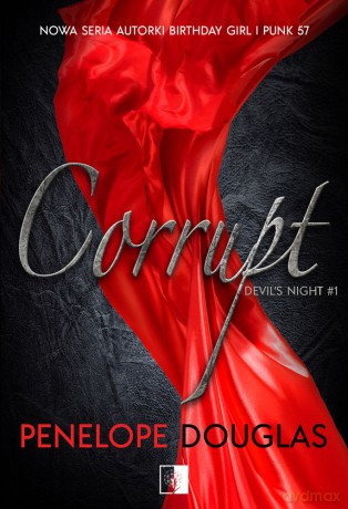 Corrupt. Devils Night (Tom 1) - Penelope Douglas [KSIĄŻKA]