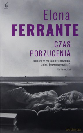 Czas porzucenia - Elena Ferrante [KSIĄŻKA]