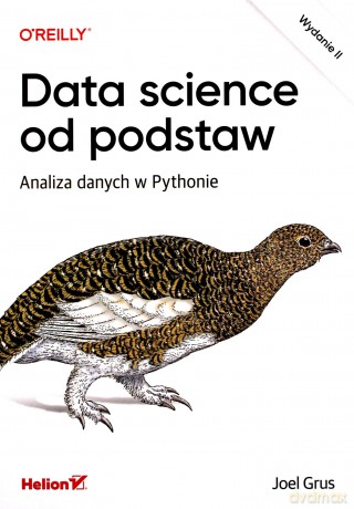 Data science od podstaw. Analiza danych w Pythonie - Joel Grus [KSIĄŻKA]