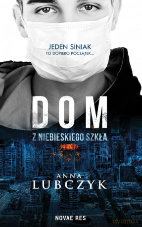 Dom z niebieskiego szkła - Anna Lubczyk [KSIĄŻKA]