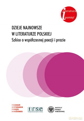 Dzieje najnowsze w literaturze polskiej. Szkice o współczesnej poezji i prozie - Antoni Buchała [KSIĄŻKA]