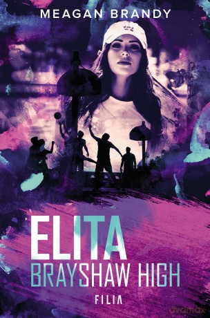 Elita Brayshow High Brayshaw High - Meagan Brandy [KSIĄŻKA]