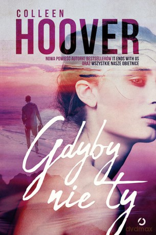Gdyby nie ty - Colleen Hoover [KSIĄŻKA]