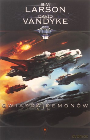 Gwiazda demonów. Star force (Tom 12) - B.V. Larson, David Vandyke [KSIĄŻKA]