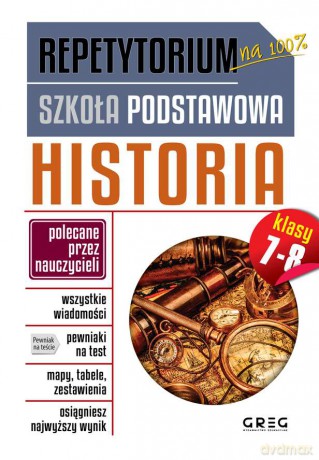 Historia. Repetytorium szkoła podstawowa klasy 7-8 [KSIĄŻKA]