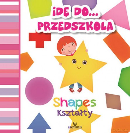 Idę do przedszkola kształty shapes - Ewelina Grzankowska [KSIĄŻKA]