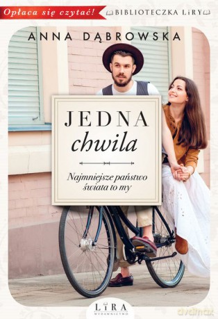 Jedna chwila (Tom 1) - Anna Dąbrowska [KSIĄŻKA]