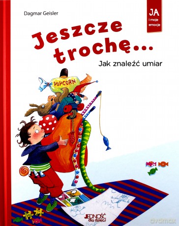 Jeszcze trochę. Jak znaleźć umiar - Dagmar Geisler [KSIĄŻKA]