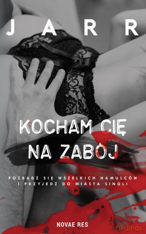 Kocham cię na zabój - Jarr [KSIĄŻKA]