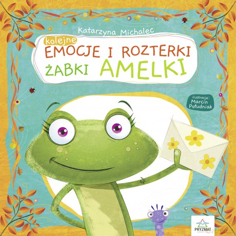 Kolejne emocje i rozterki żabki Amelki - Katarzyna Michalec [KSIĄŻKA]