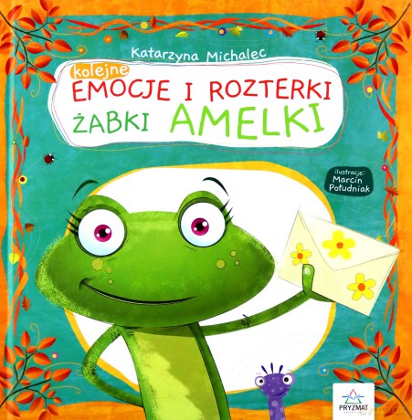 Kolejne emocje i rozterki żabki Amelki - Katarzyna Michalec [KSIĄŻKA]