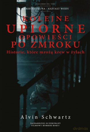 Kolejne upiorne opowieści po zmroku historie które mrożą krew w żyłach - Alvin Schwartz [KSIĄŻKA]