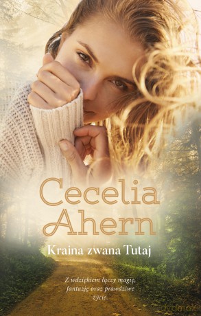 Kraina zwana tutaj - Cecelia Ahern [KSIĄŻKA]