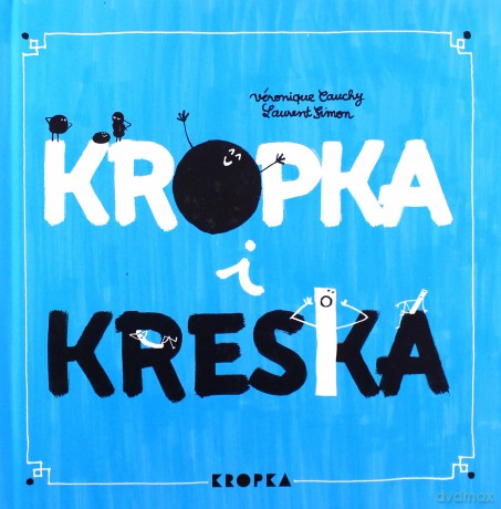 Kropka i kreska - Veronique Cauchy [KSIĄŻKA]