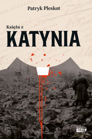 Księża z Katynia - Patryk Pleskot [KSIĄŻKA]