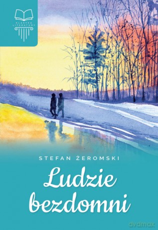 Ludzie bezdomni - Stefan Żeromski [KSIĄŻKA]