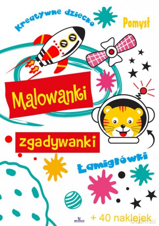 Malowanki zgadywanki kreatywne dziecko - Monika Matusiak [KSIĄŻKA]