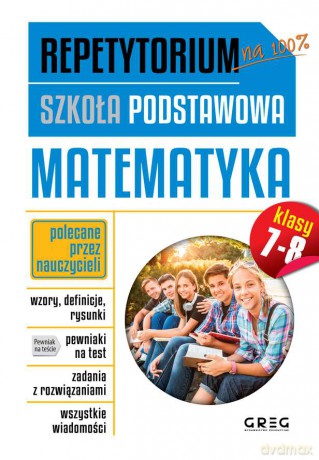 Matematyka. Repetytorium szkoła podstawowa klasa 7-8 [KSIĄŻKA]