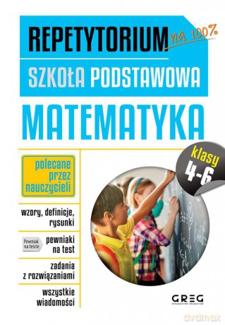 Matematyka. Repetytorium szkoła podstawowa klasy 4-6 - Roman Gancarczyk [KSIĄŻKA]