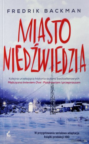 Miasto niedźwiedzia - Fredrik Backman [KSIĄŻKA]