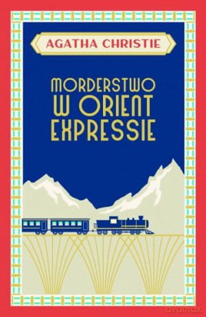 Morderstwo w Orient Expressie - Agata Christie [KSIĄŻKA]