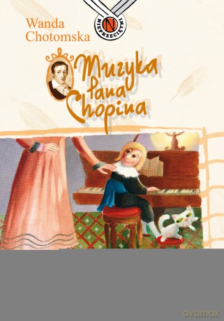 Muzyka pana Chopina - Wanda Chotomska [KSIĄŻKA]