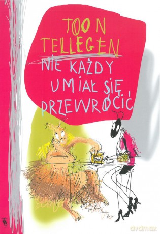 Nie każdy umiał się przewrócić - Toon Tellegen [KSIĄŻKA]