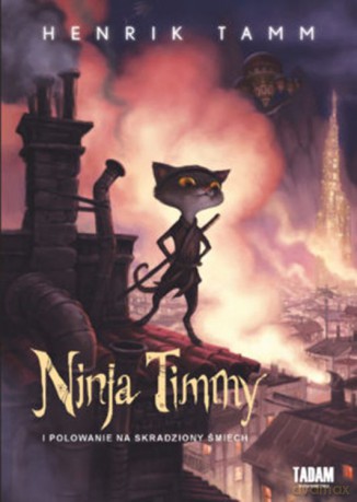Ninja Timmy i polowanie na skradziony śmiech - Henrik Tamm [KSIĄŻKA]