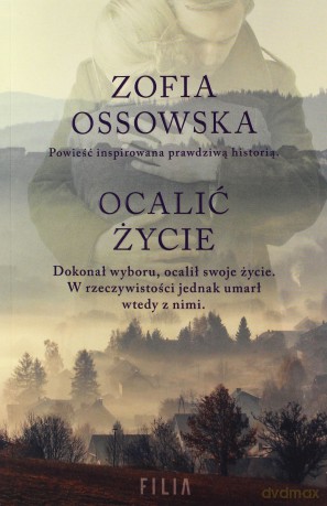 Ocalić życie - Zofia Ossowska [KSIĄŻKA]