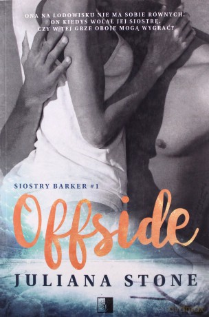 Offside. Siostry Barker (Tom 1) - Juliana Stone [KSIĄŻKA]