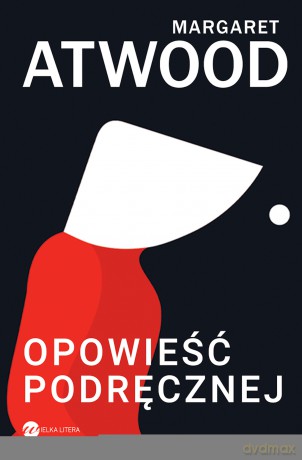 Opowieść podręcznej - Margaret Atwood [KSIĄŻKA]