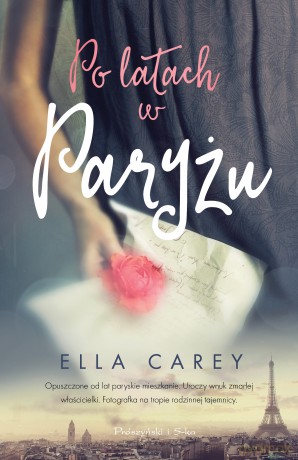 Po latach w Paryżu - Ella Carey [KSIĄŻKA]
