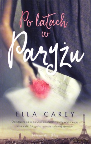 Po latach w Paryżu - Ella Carey [KSIĄŻKA]