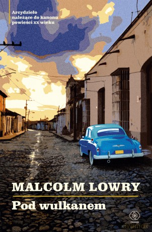 Pod wulkanem - Malcolm Lowry [KSIĄŻKA]