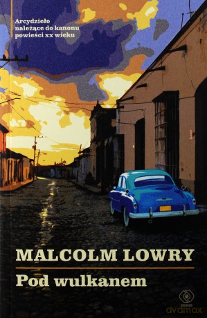 Pod wulkanem - Malcolm Lowry [KSIĄŻKA]