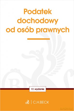 Podatek dochodowy od osób prawnych wyd. 17 [KSIĄŻKA]