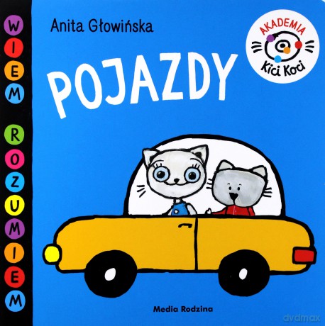 Pojazdy. Akademia Kici Koci - Anita Głowińska [KSIĄŻKA]
