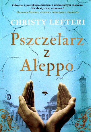Pszczelarz z Aleppo - Christy Lefteri [KSIĄŻKA]